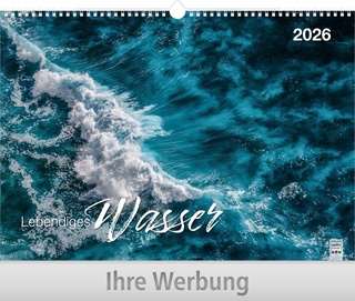 Lebendiges Wasser - Große Wandkalender mit Wire-O-Bindung